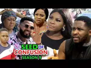 Seed Of Confusion Season 9 (2019)